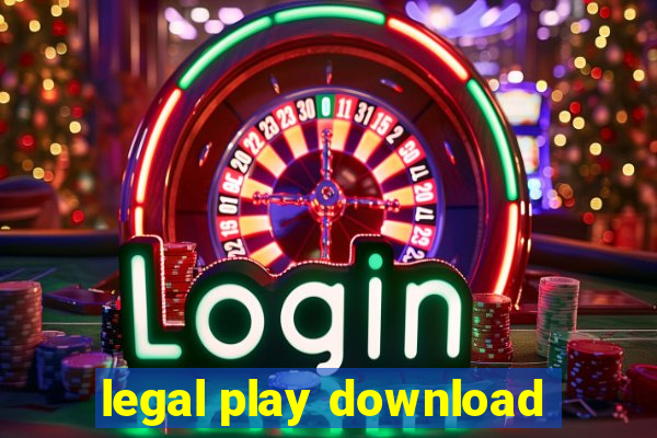 legal play download